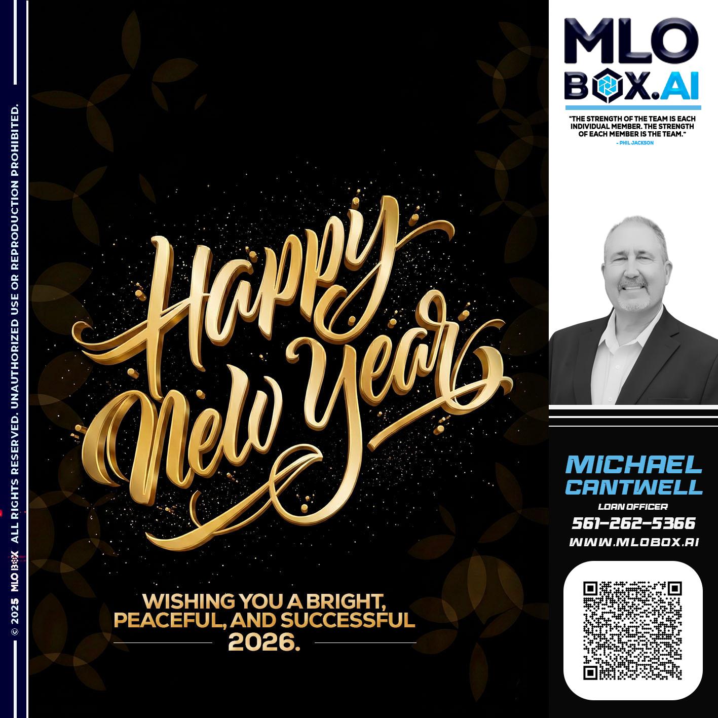 HAPPY NEW YEAR - Michael Cantwell -Loan Officer