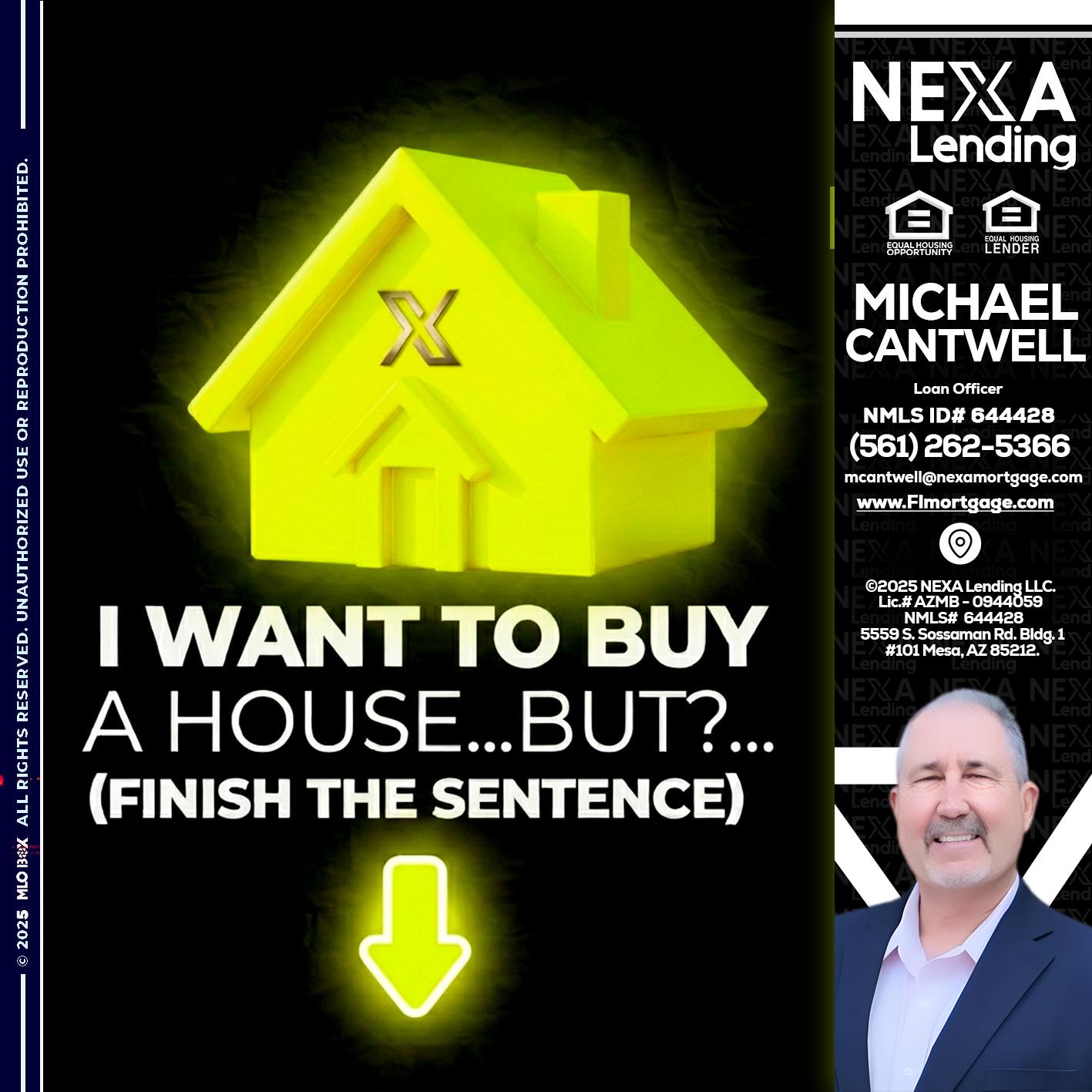 i want to buy - Michael Cantwell -Loan Officer