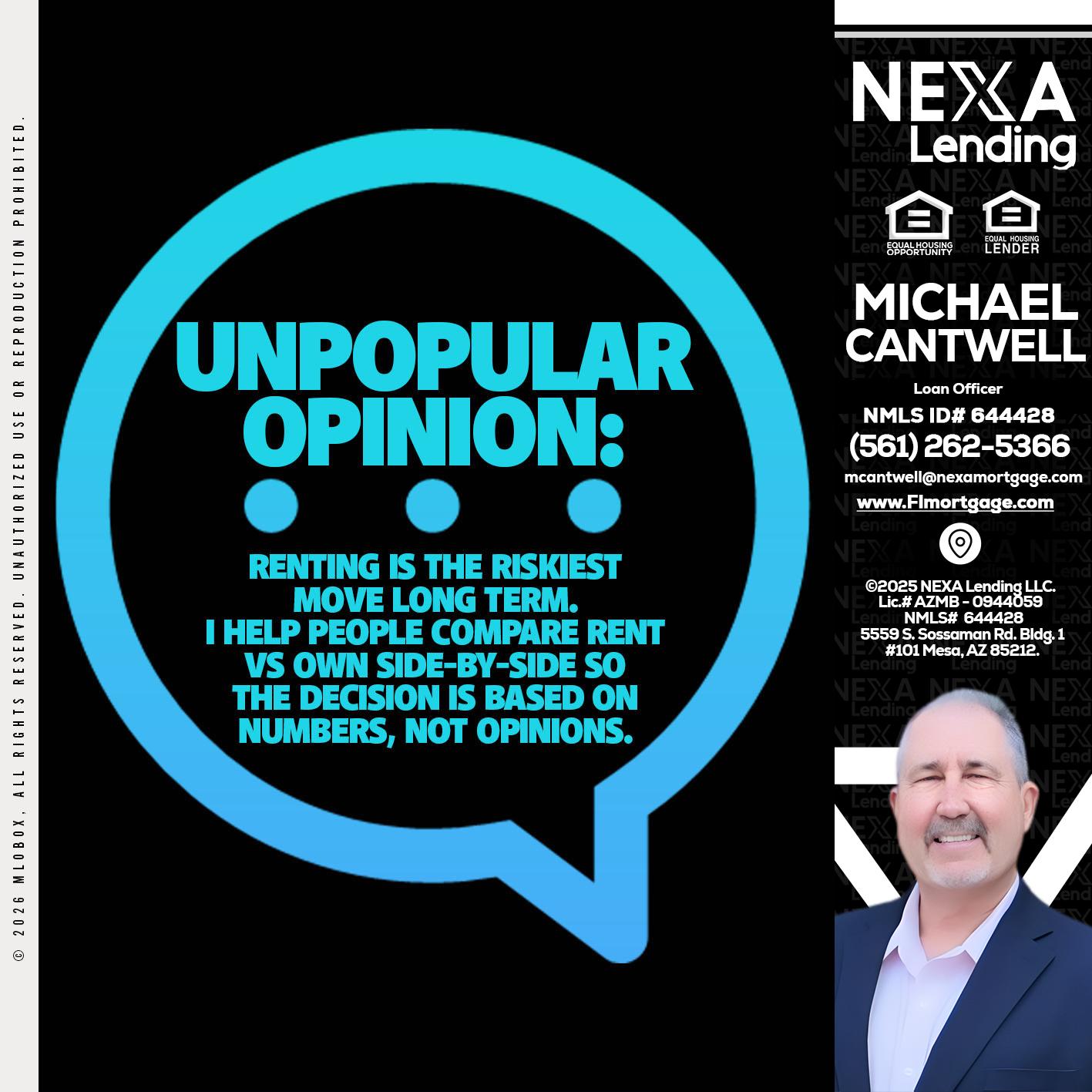 unpopular opinion - Michael Cantwell -Loan Officer