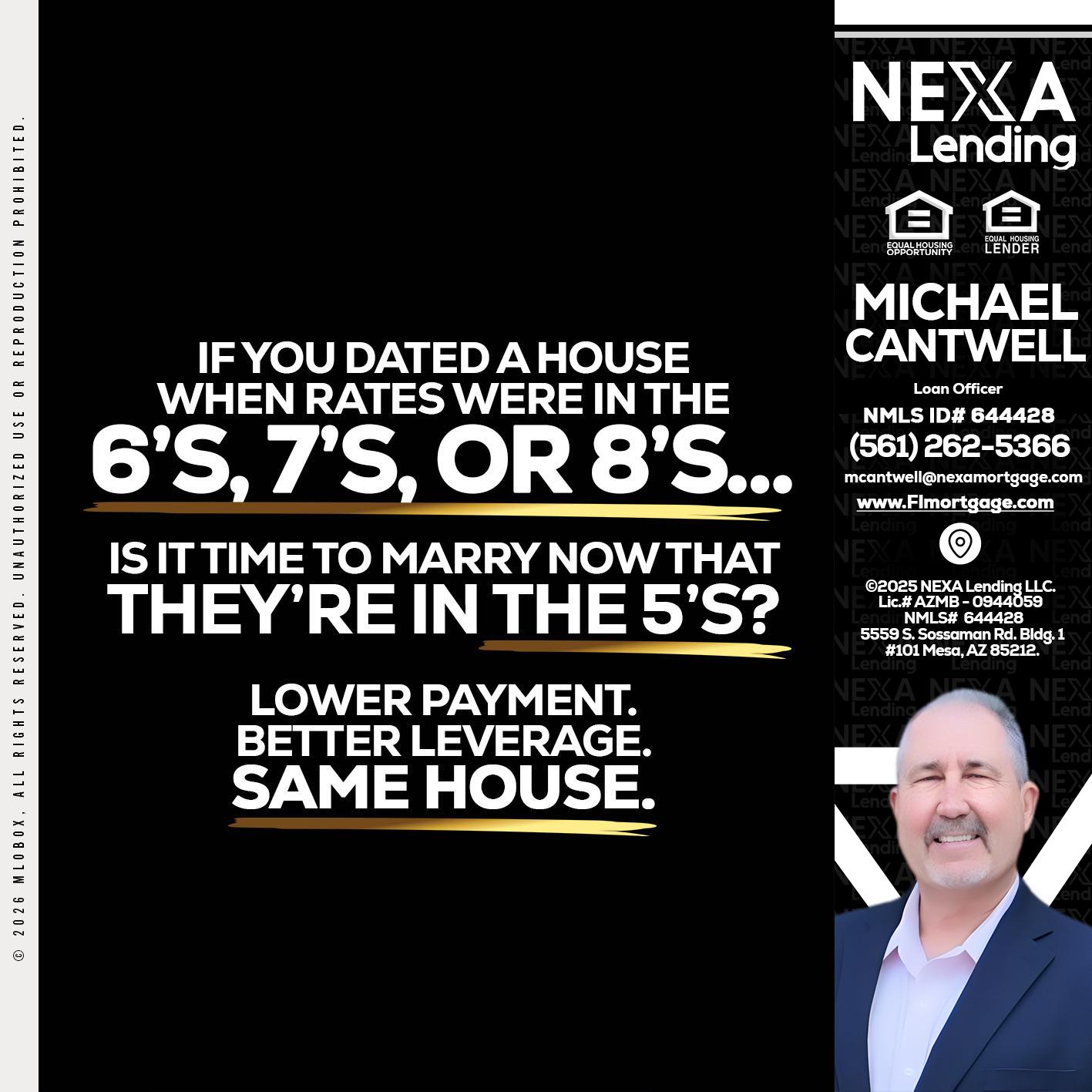 if you dated a house - Michael Cantwell -Loan Officer