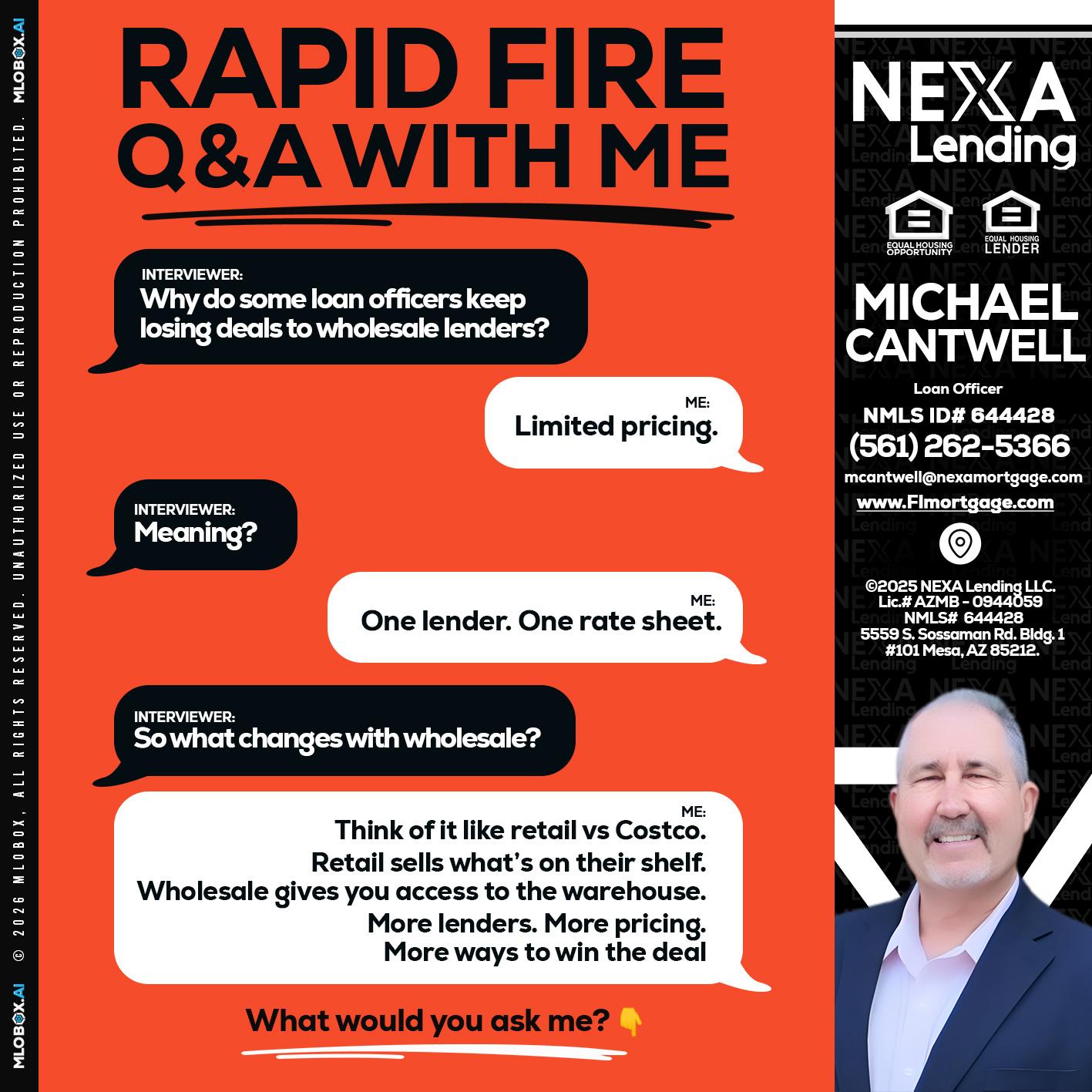 Q&A - Michael Cantwell -Loan Officer