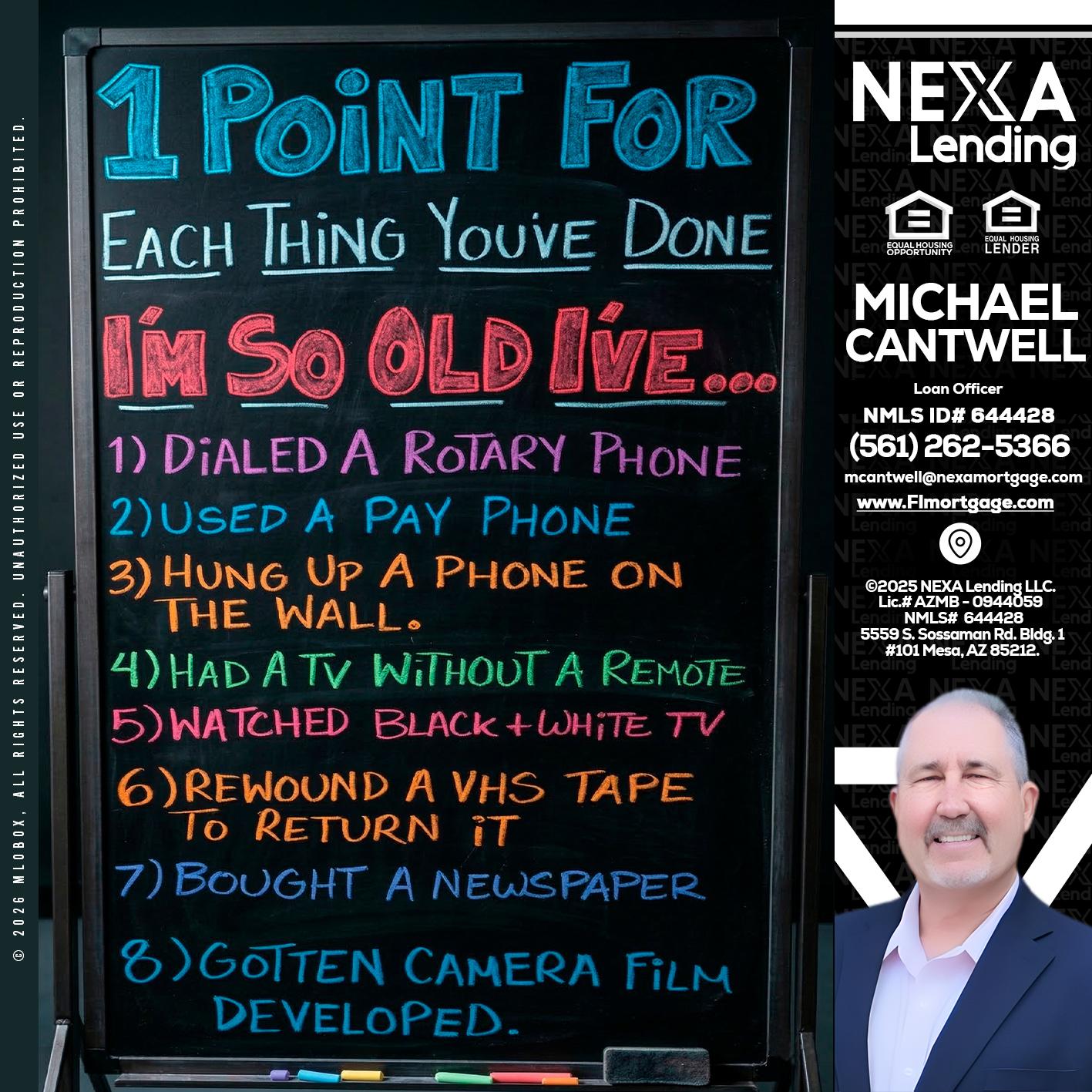 1 point for - Michael Cantwell -Loan Officer