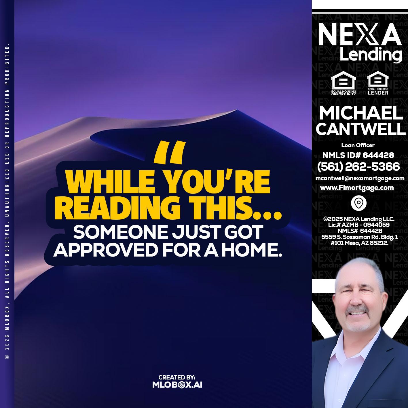 WHILE YOU - Michael Cantwell -Loan Officer