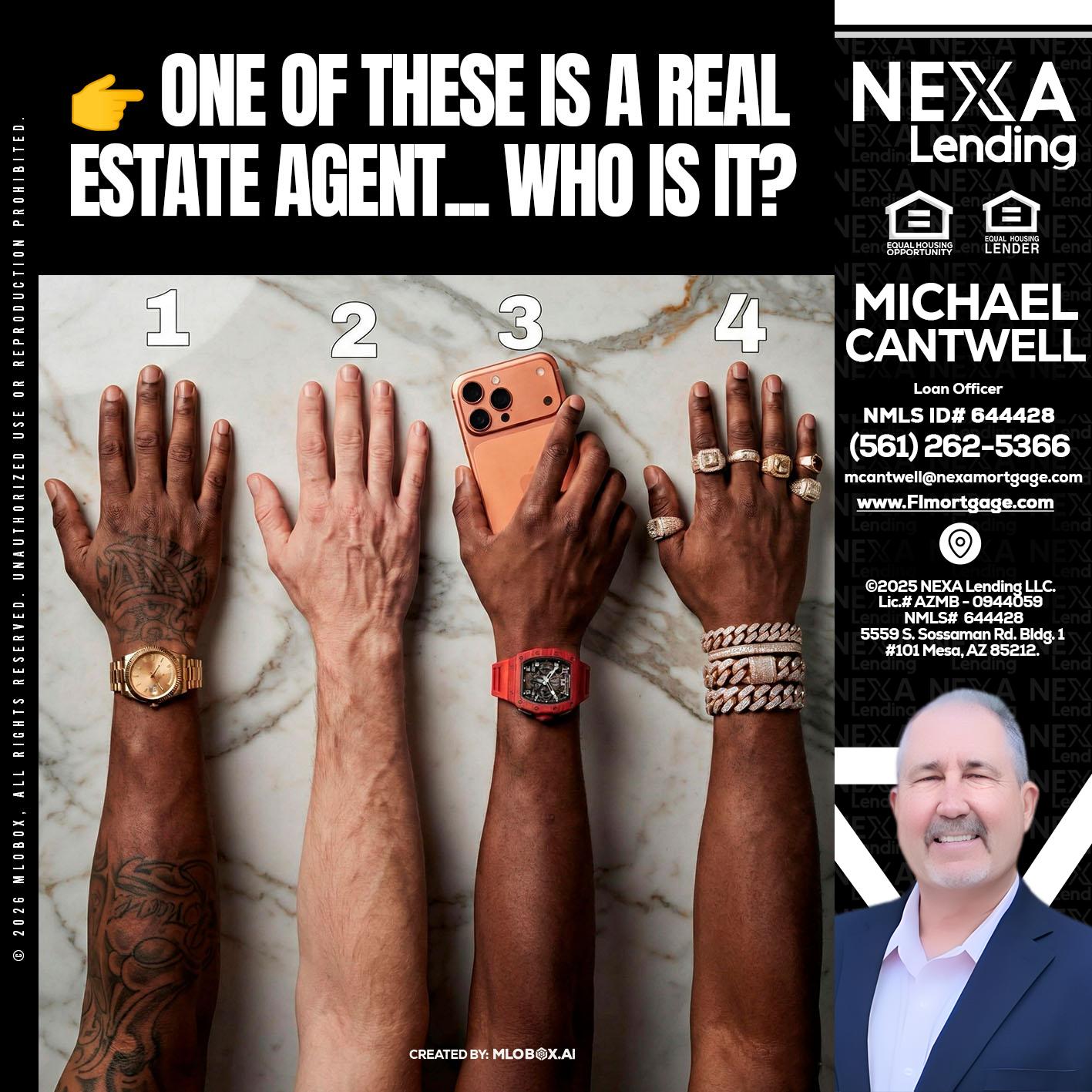 ONE OF THESE - Michael Cantwell -Loan Officer