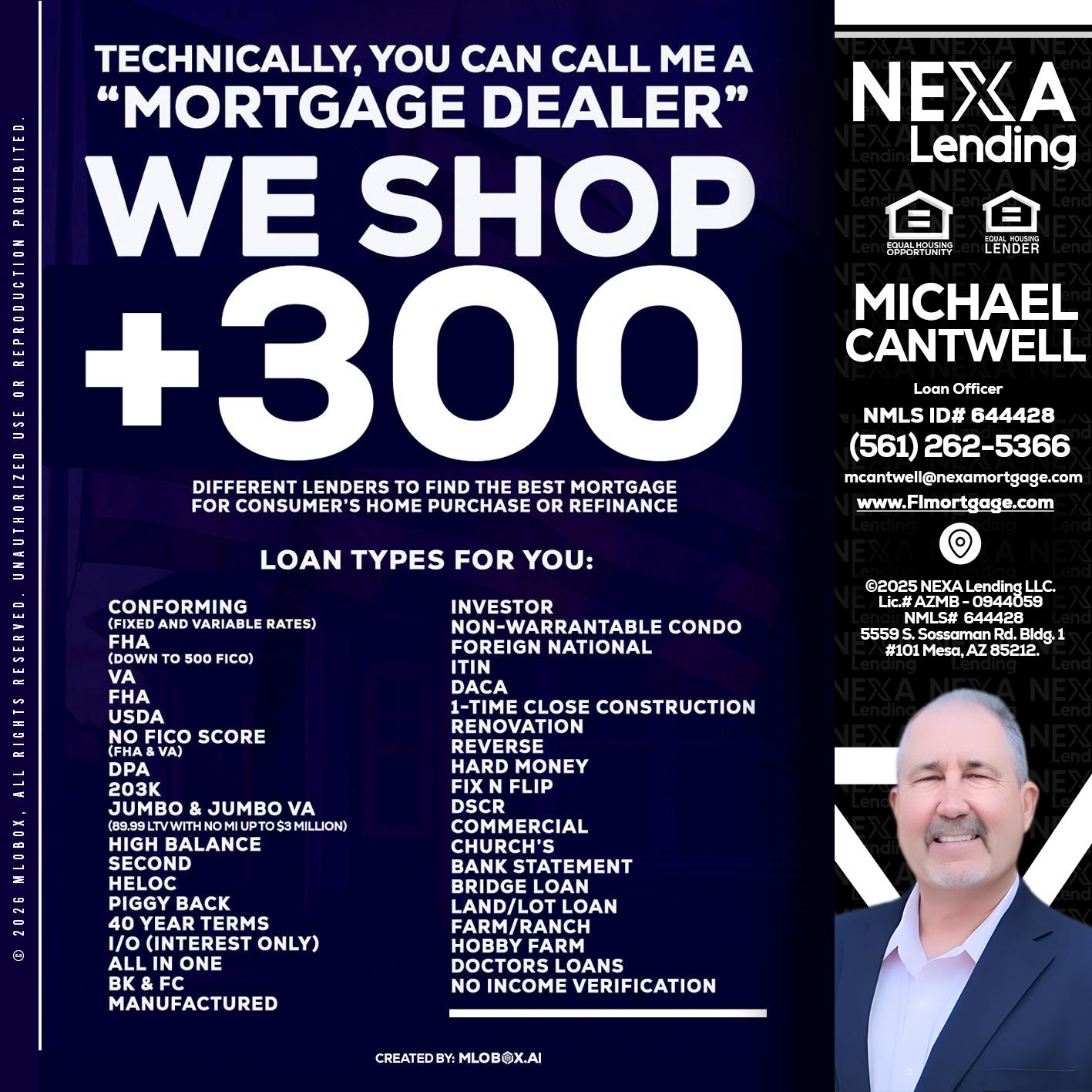 300+ LENDERS - Michael Cantwell -Loan Officer