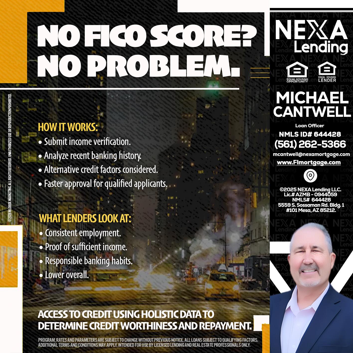NO FICO SCORE? - Michael Cantwell -Loan Officer
