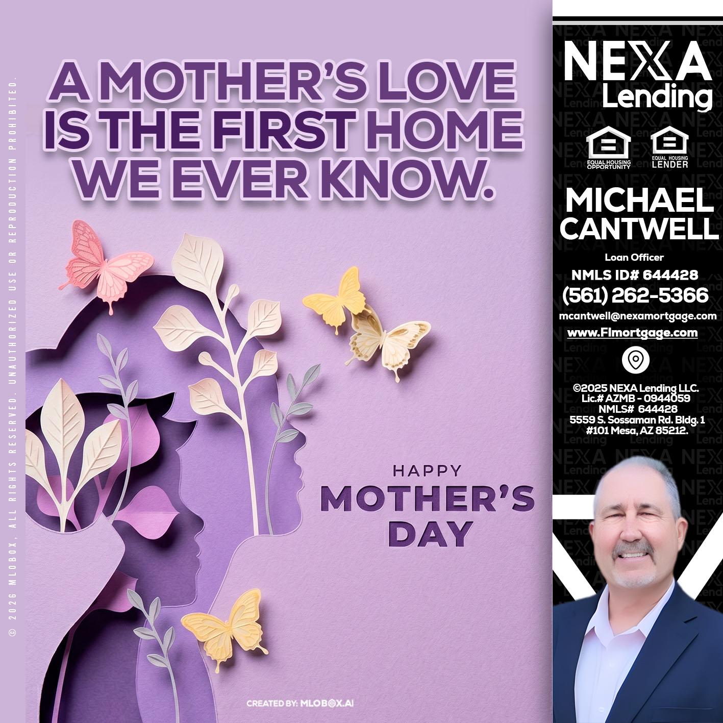 MOTHERS DAY - Michael Cantwell -Loan Officer