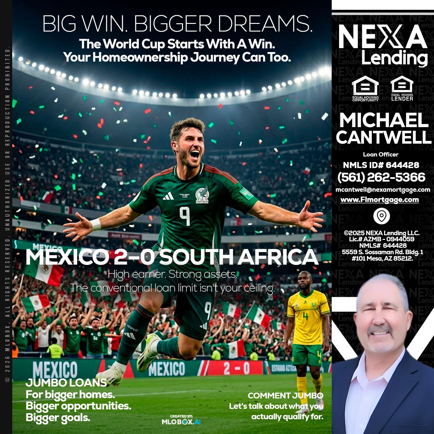 MEXICO 2-0 SOUTH AFRICA - Michael Cantwell -Loan Officer