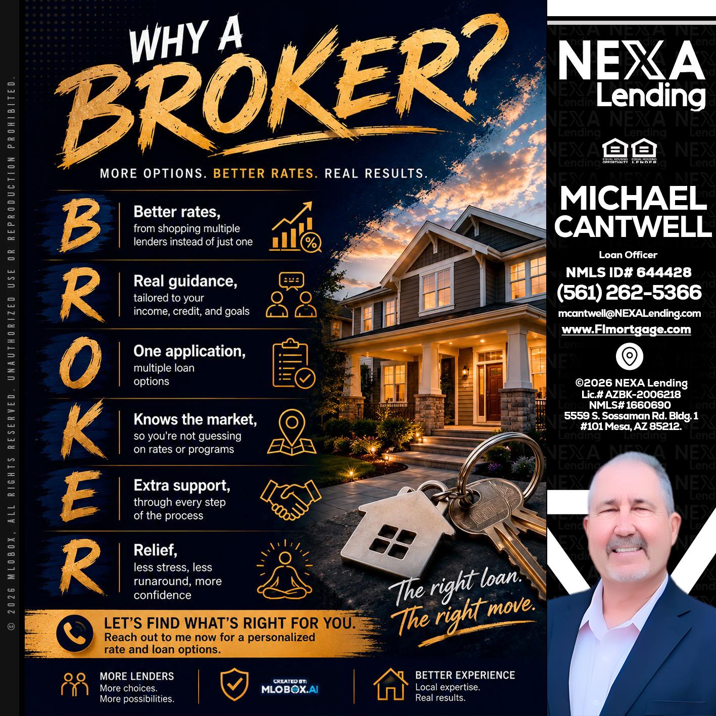 WHY A BROKER? - Michael Cantwell -Loan Officer