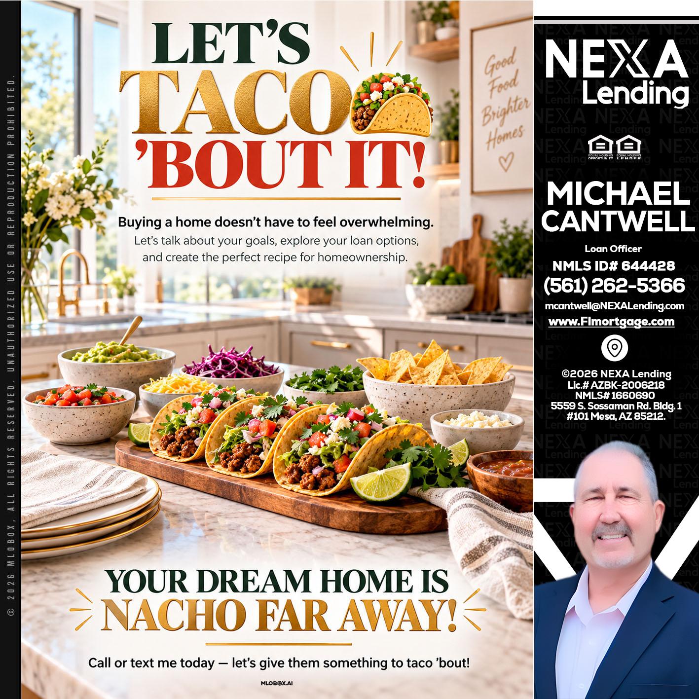 LETS TACO ABOUT IT - Michael Cantwell -Loan Officer