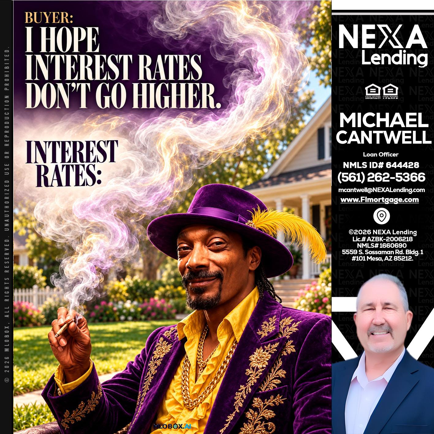 I HOPE RATES - Michael Cantwell -Loan Officer
