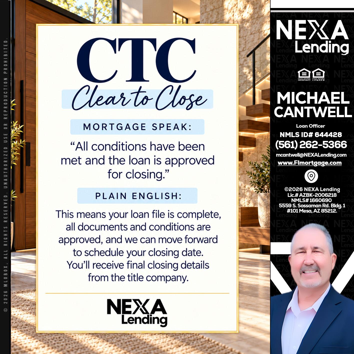 CLEAR TO CLOSE - Michael Cantwell -Loan Officer