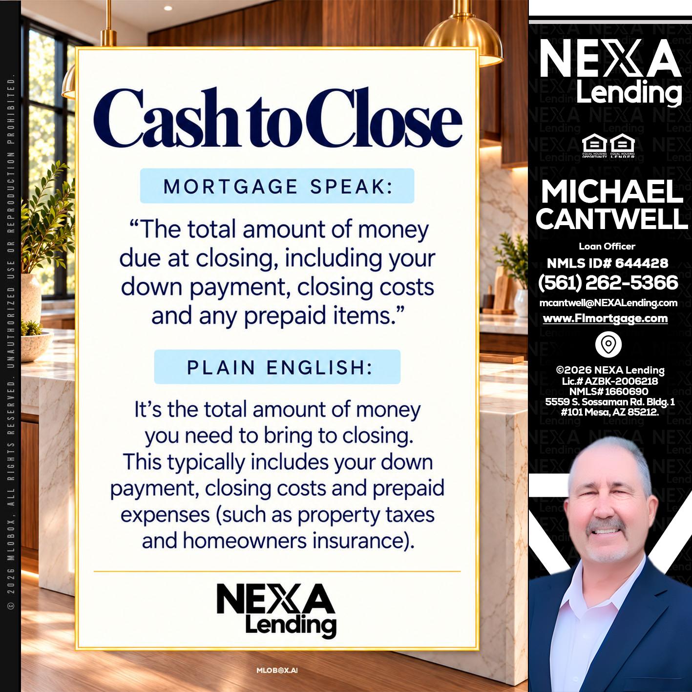CASH TO CLOSE - Michael Cantwell -Loan Officer